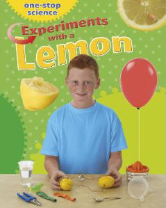 Experiments with a Lemon (One-Stop Science)